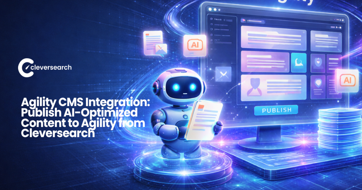 Agility CMS Integration: Publish AI-Optimized Content to Agility from ...