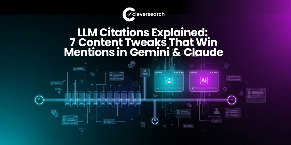 LLM Citations Explained: 7 Content Tweaks That Win Mentions in Gemini & Claude