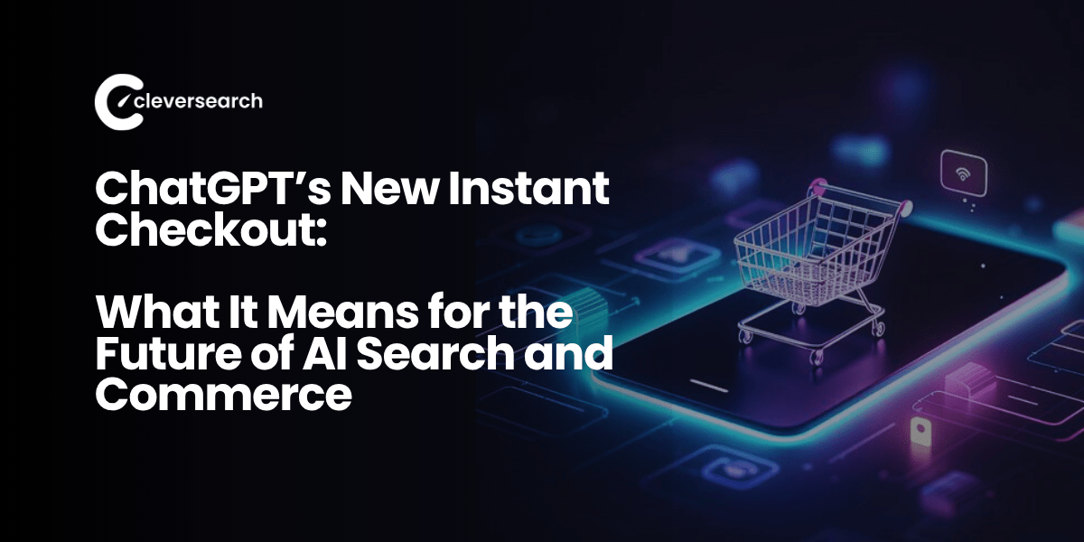 ChatGPT’s New Instant Checkout: What It Means for the Future of AI Search and Commerce